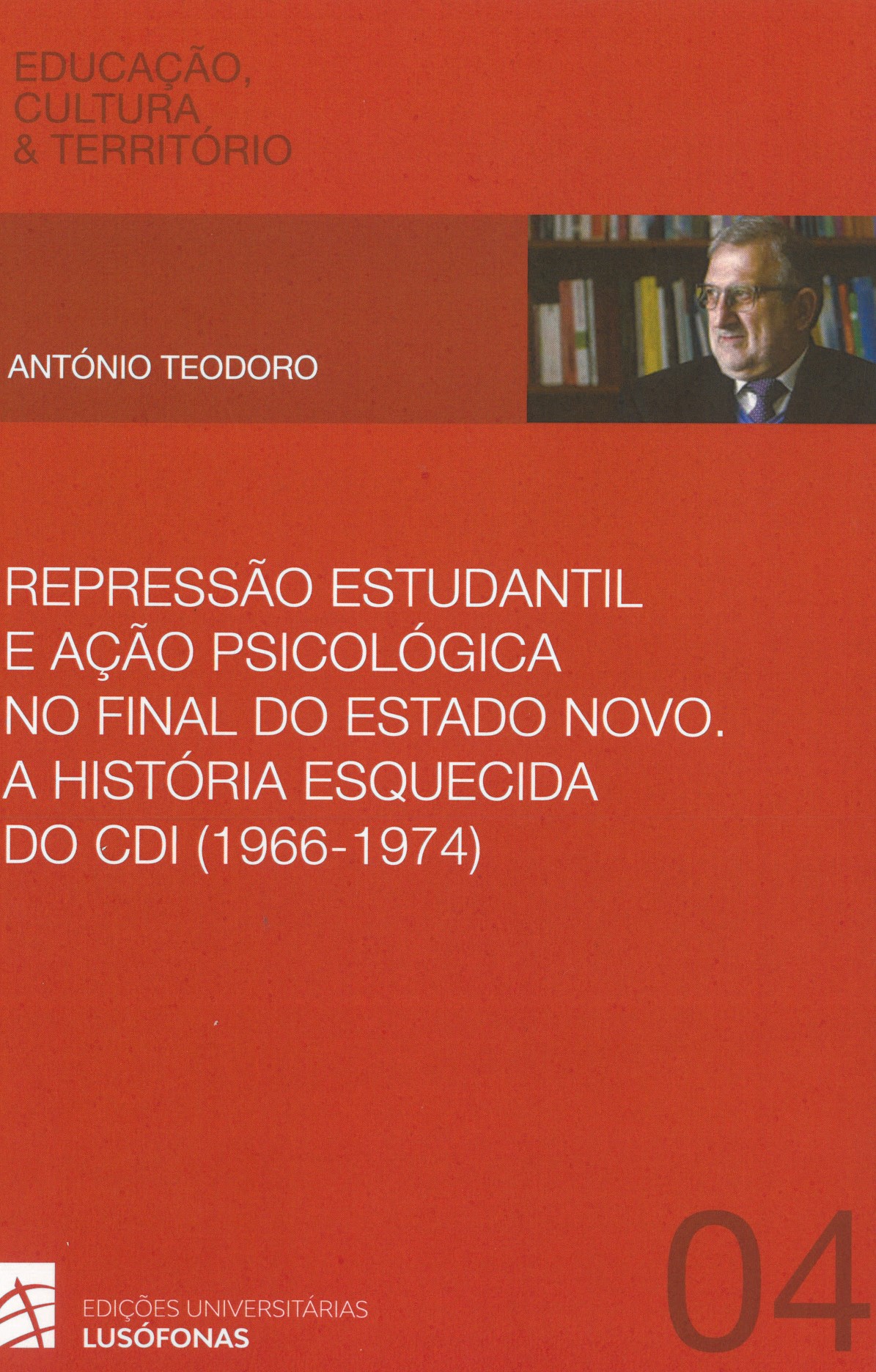 Capa de REPRESSÃO ESTUDANTIL E AÇÃO PSICOLÓGICA NO FINAL DO ESTADO NOVO. A HISTÓRIA ESQUECIDA DO CDI (1966-1974)