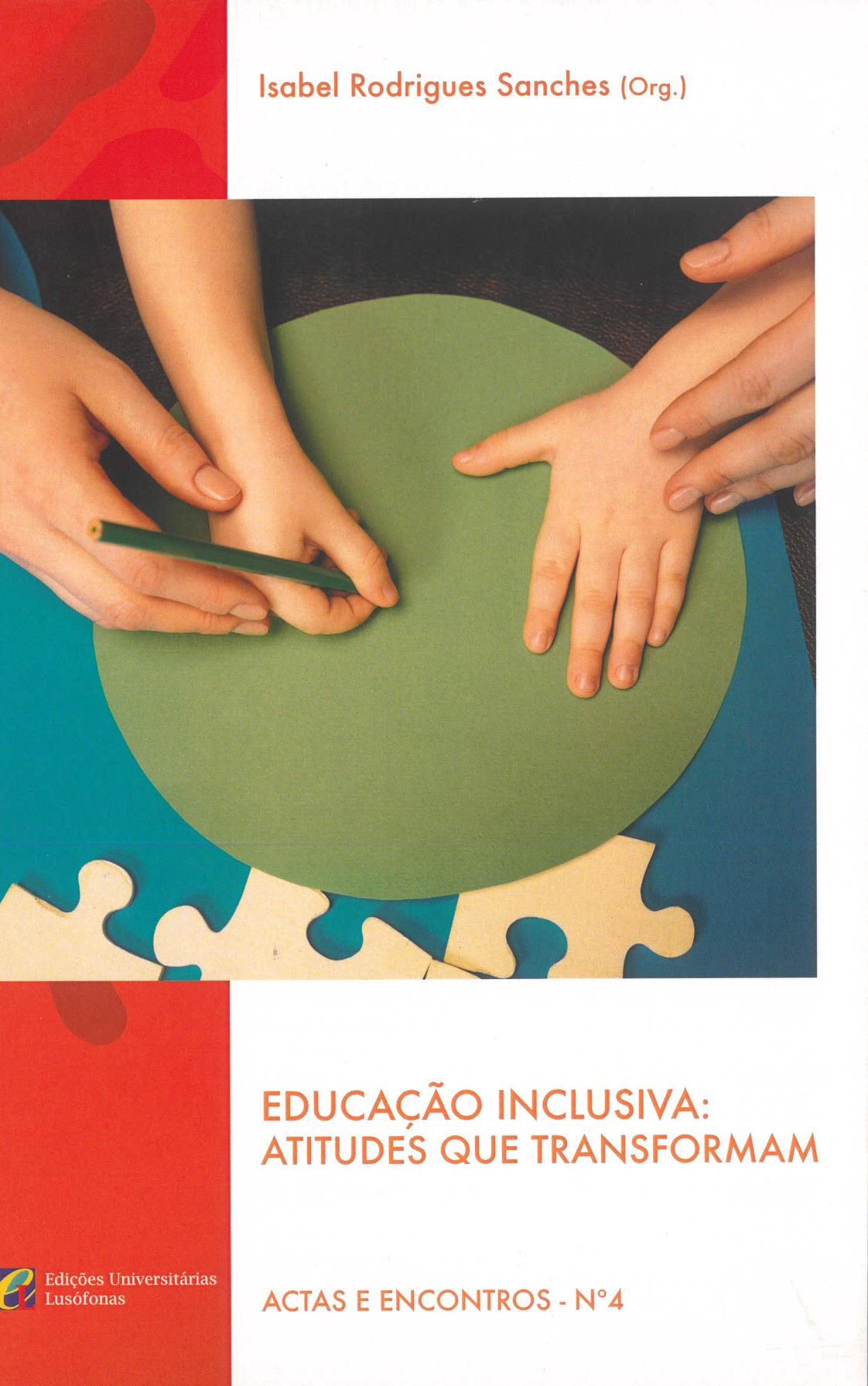 Capa de EDUCAÇÃO INCLUSIVA - ATITUDES QUE TRANSFORMAM