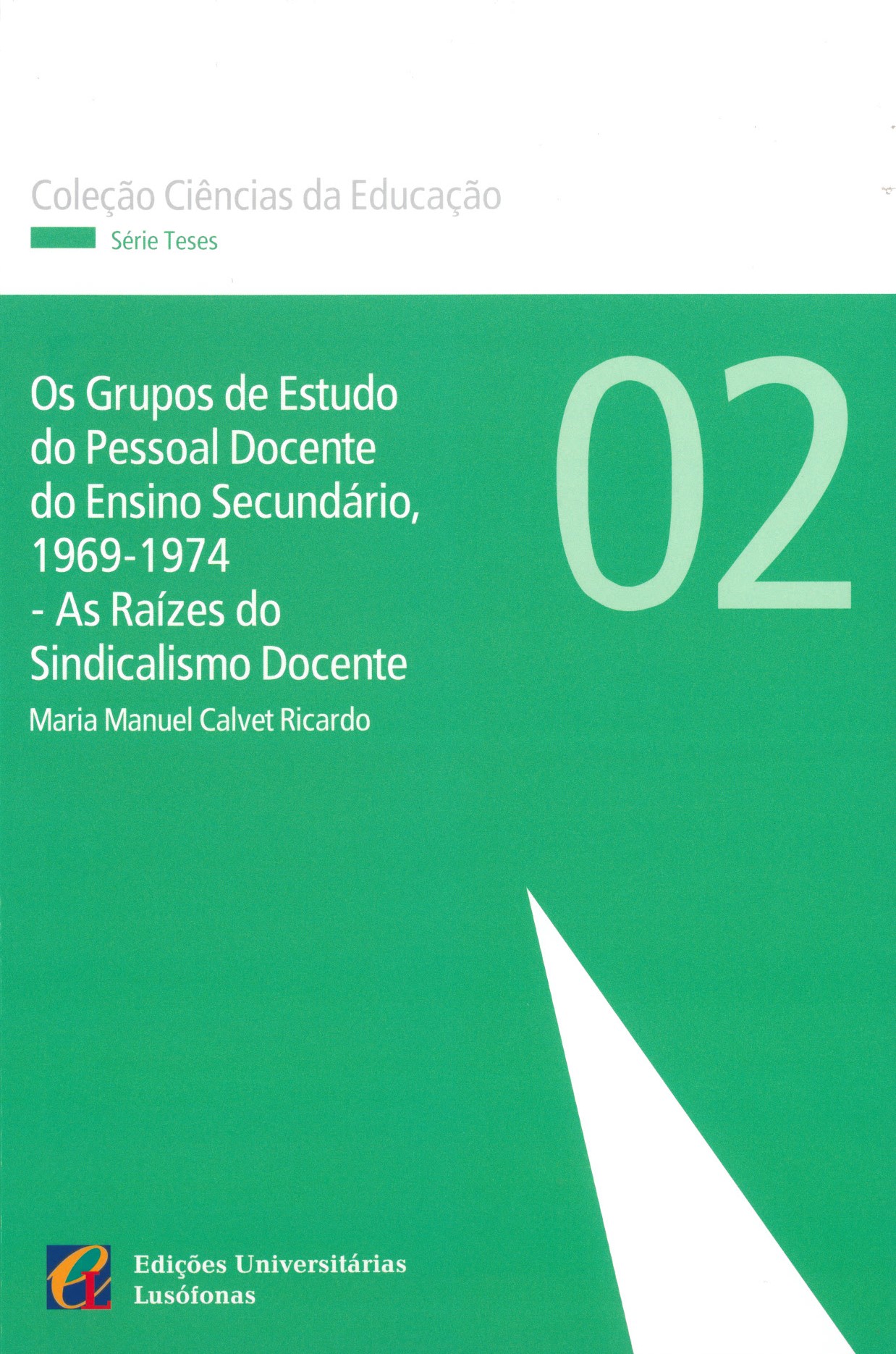 Capa de OS GRUPOS DE ESTUDO DO PESSOAL DOCENTE DE ENSINO SECUNDÁRIO, 1969-1974